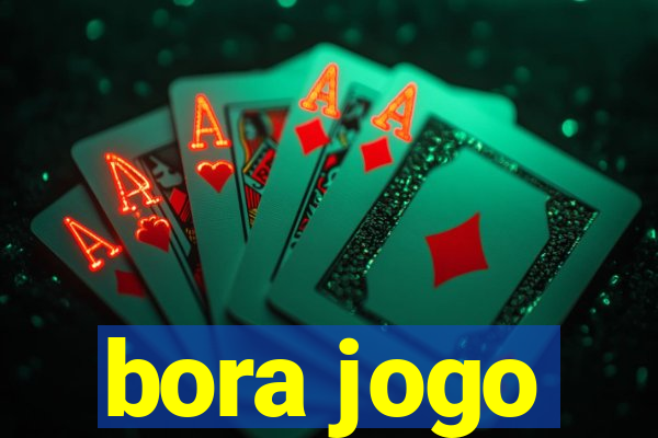 bora jogo